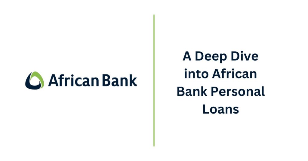 A Deep Dive into African Bank Personal Loans - Loan Zoom