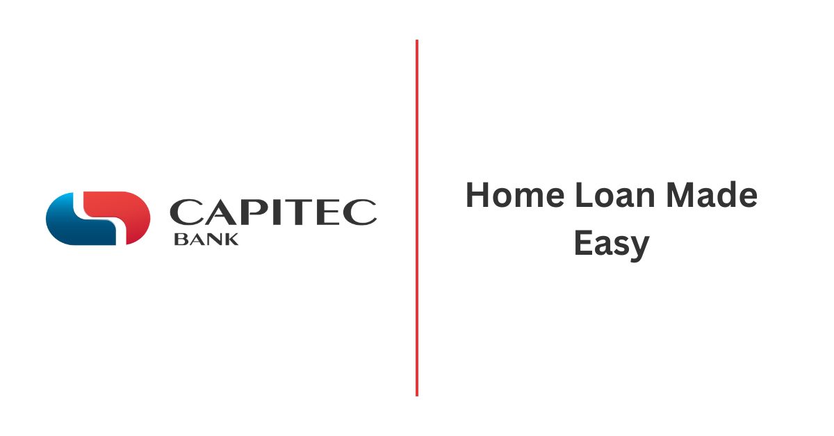 Capitec Home Loan Made Easy - Loan Zoom