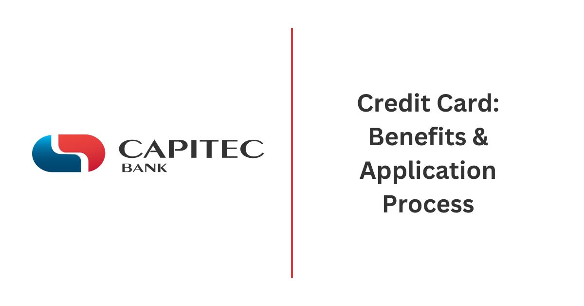 Capitec Credit Card: Benefits & Application Process - Loan Zoom