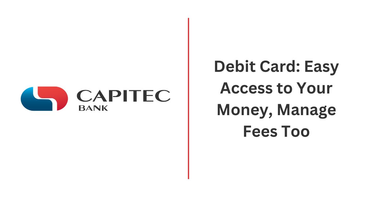 Debit Card Easy Access to Your Money, Manage Fees Too