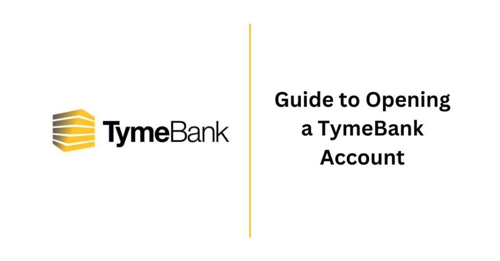 Guide to Opening a TymeBank Account - Loan Zoom