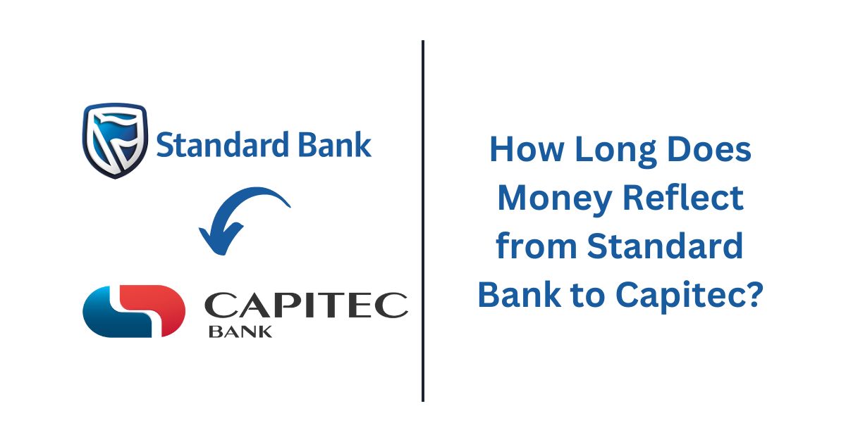 How Long Does Money Reflect from Standard Bank to Capitec