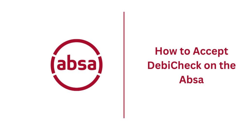 How to Accept DebiCheck on the Absa - Loan Zoom