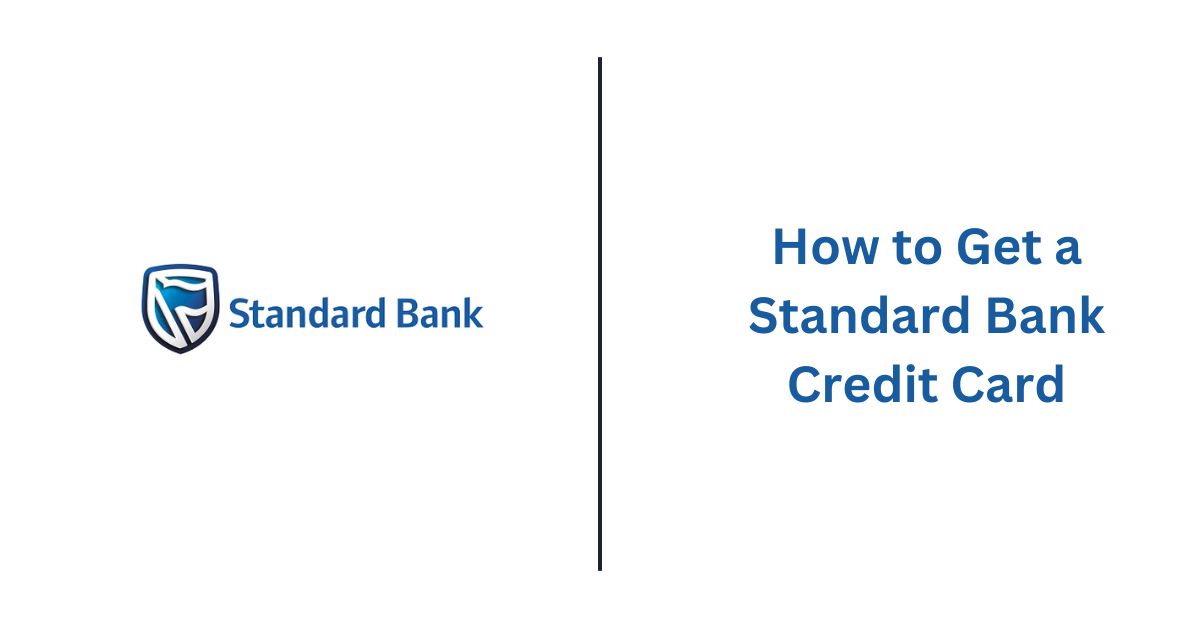 How to Get a Standard Bank Credit Card