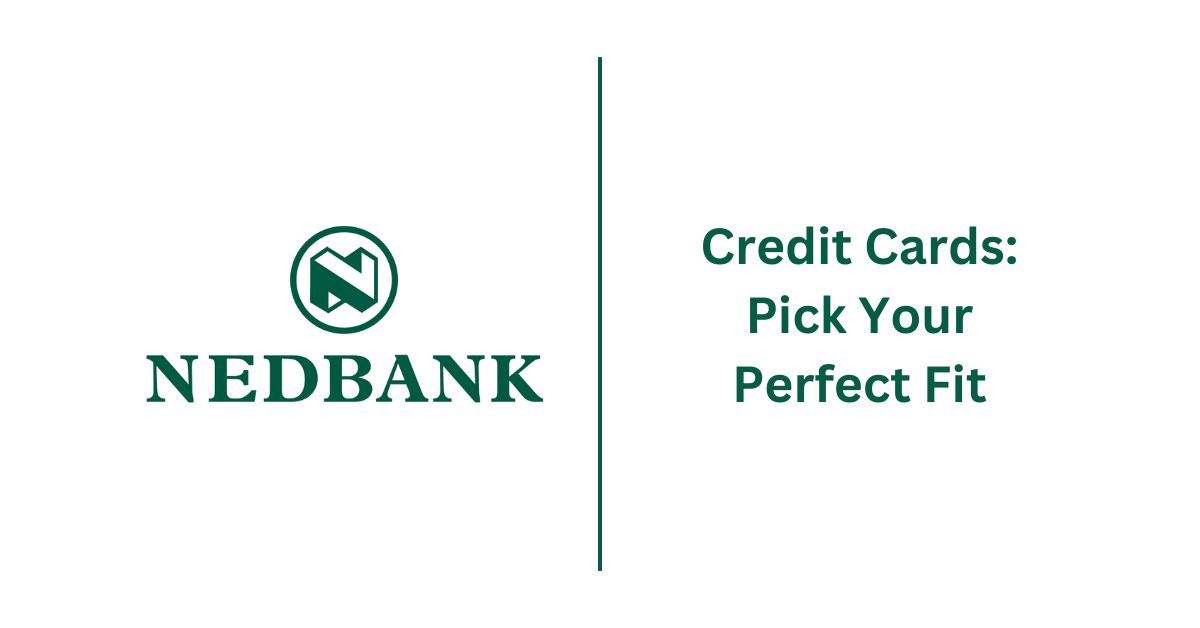 Nedbank Credit Cards Pick Your Perfect Fit