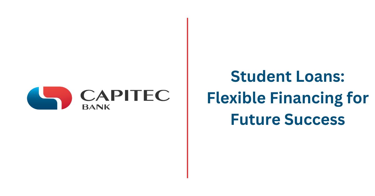 Capitec Student Loans Flexible Financing for Future Success