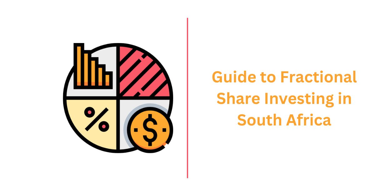 Guide to Fractional Share Investing in South Africa