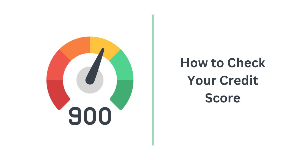 How to Check Your Credit Score