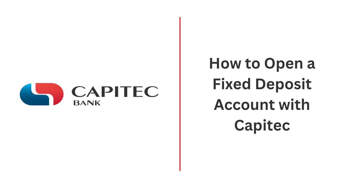 How to Open a Fixed Deposit Account with Capitec