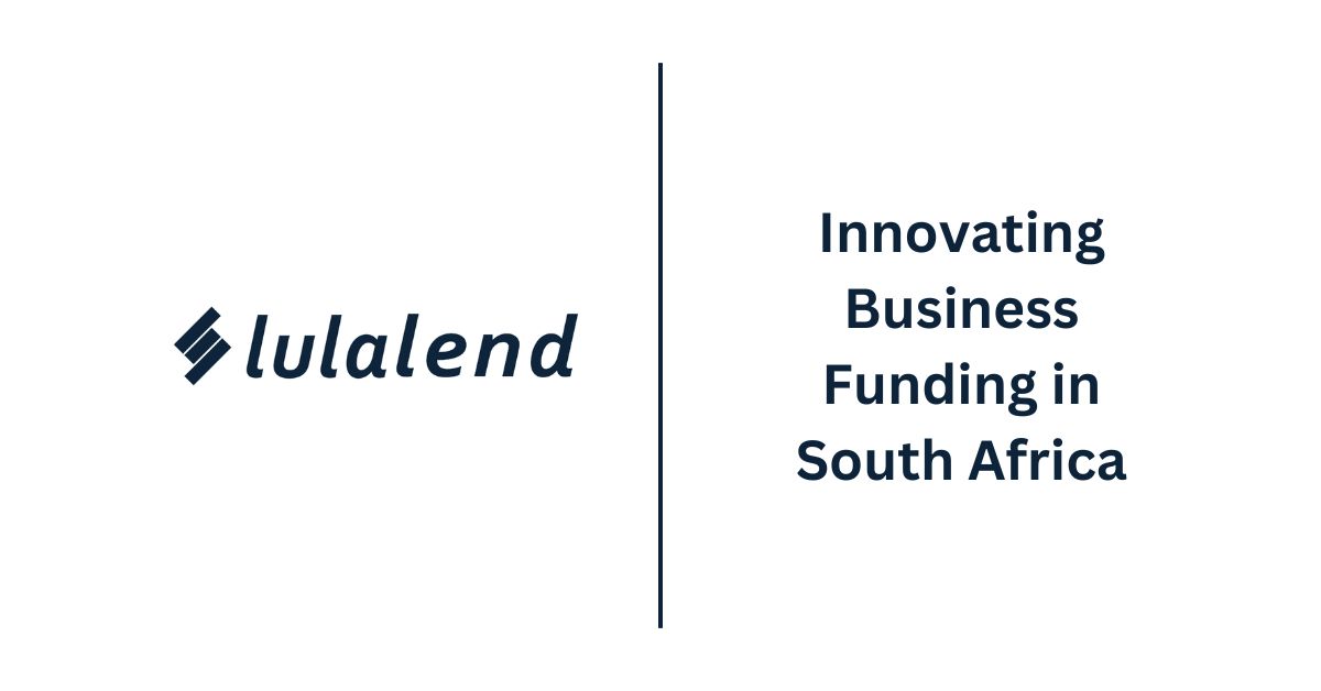 Lulalend Innovating Business Funding in South Africa