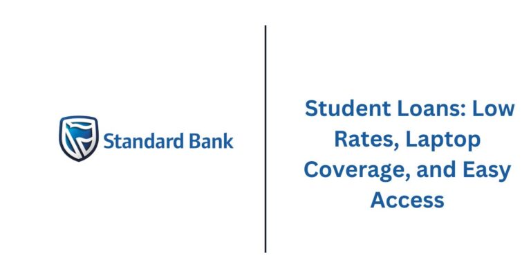 Standard Bank Student Loans Low Rates, Laptop Coverage, and Easy Access