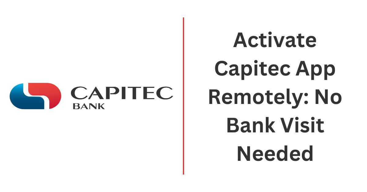 Activate Capitec App Remotely No Bank Visit Needed