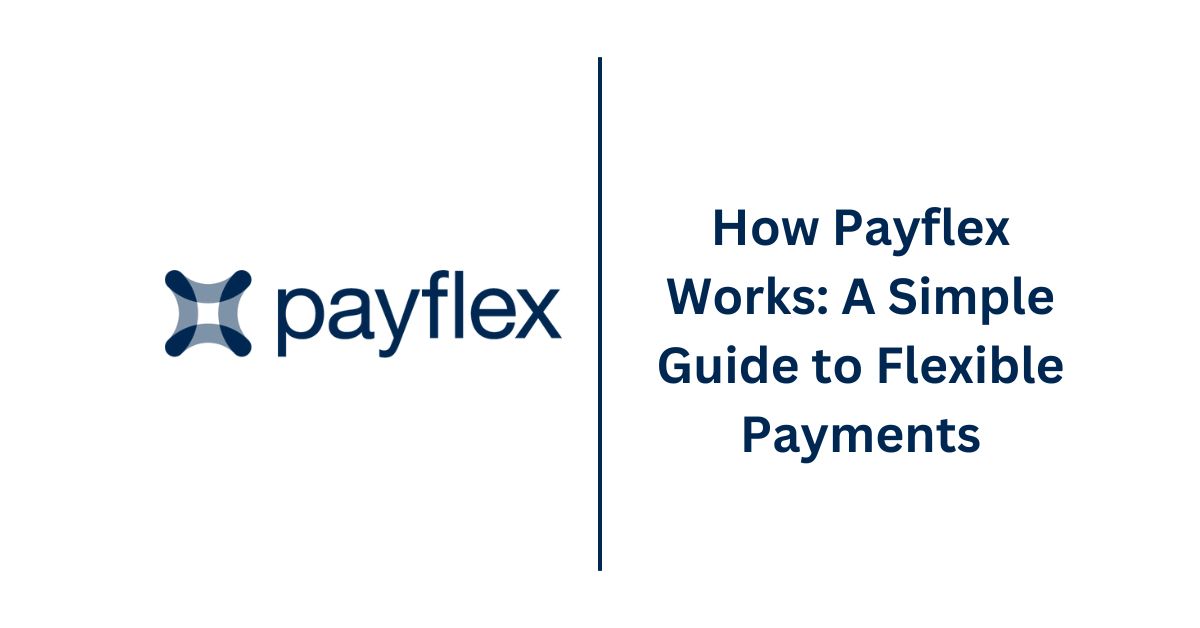 How Payflex works for flexible payments.