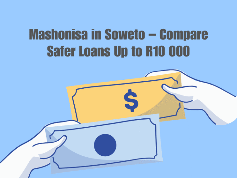Mashonisa in Soweto – Compare Safer Loans Up to R10 000